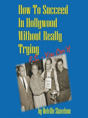 cover image of How to Succeed in Hollywood without Really Trying